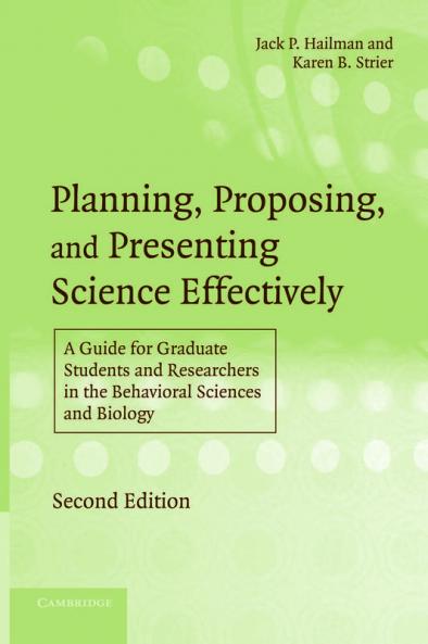Planning Proposing and Presenting Science Effectively