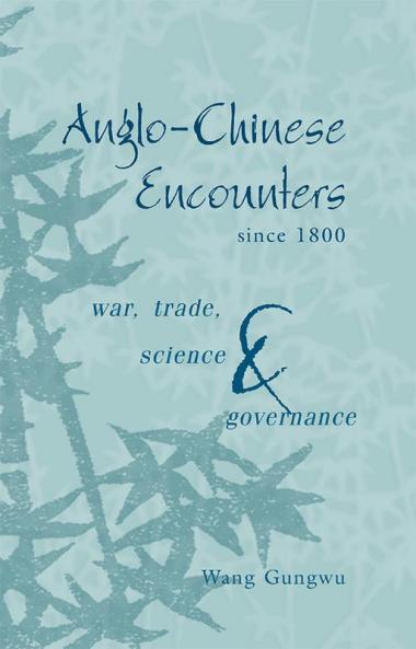 Anglo-Chinese Encounters since 1800