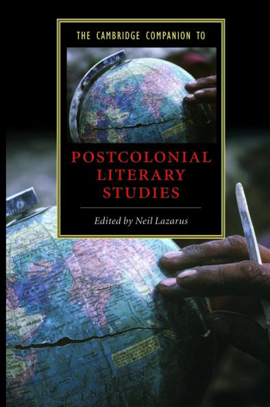 The Cambridge Companion to Postcolonial Literary Studies