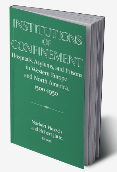 Institutions of Confinement