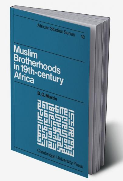 Muslim Brotherhoods in Nineteenth-Century Africa