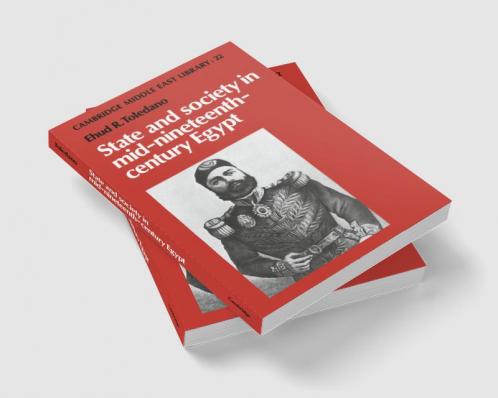 State and Society in Mid-Nineteenth-Century Egypt