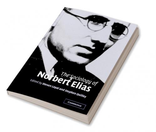 The Sociology of Norbert Elias