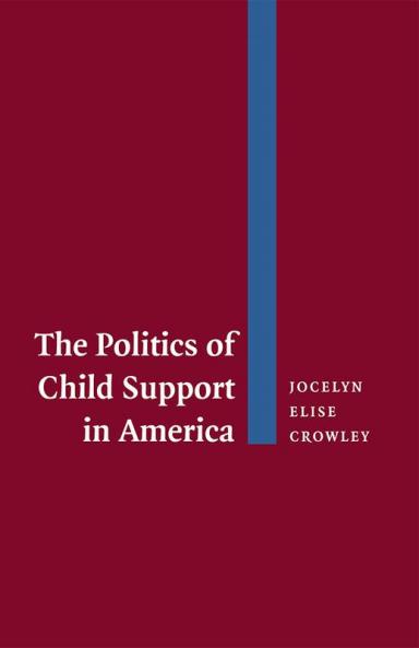 The Politics of Child Support in America