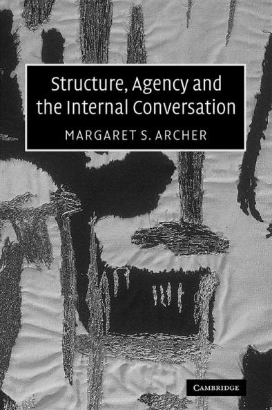 Structure Agency and the Internal Conversation