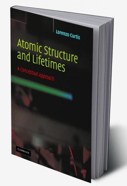Atomic Structure and Lifetimes