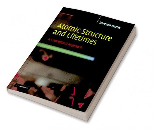 Atomic Structure and Lifetimes