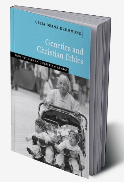 Genetics and Christian Ethics