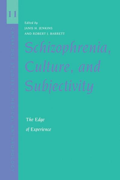 Schizophrenia Culture and Subjectivity