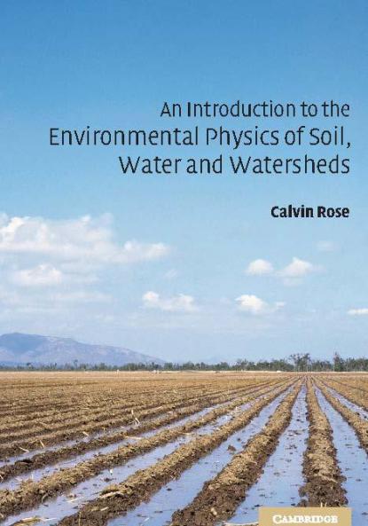 An Introduction to the Environmental Physics of Soil Water and Watersheds