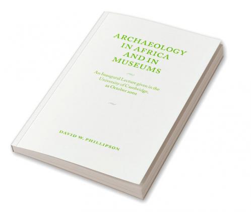 Archaeology in Africa and in Museums