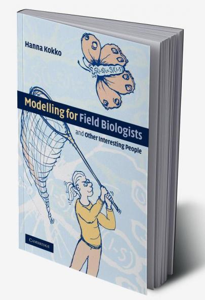 Modelling for Field Biologists