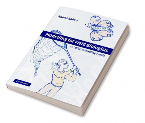 Modelling for Field Biologists