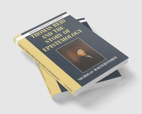 Thomas Reid and the Story of Epistemology