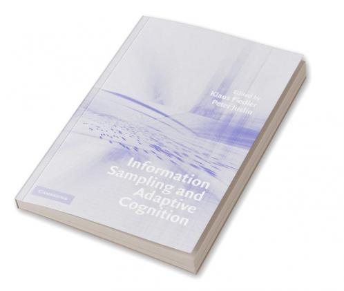 Information Sampling and Adaptive Cognition