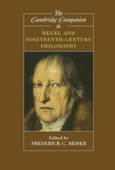 The Cambridge Companion to Hegel and Nineteenth-Century             Philosophy