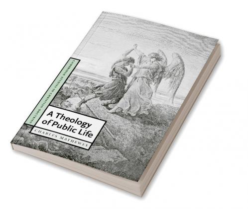 A Theology of Public Life