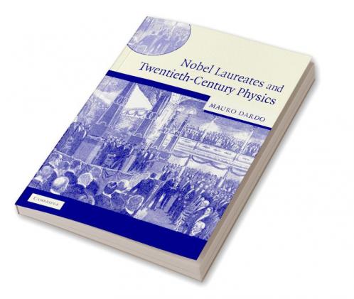 Nobel Laureates and Twentieth-Century Physics