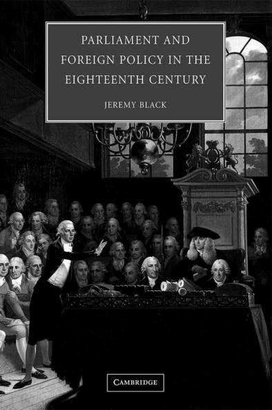 Parliament and Foreign Policy in the Eighteenth Century