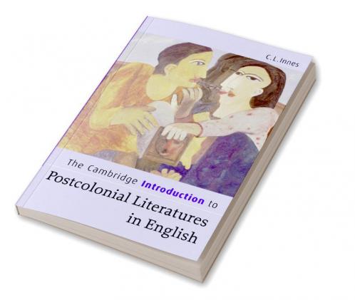The Cambridge Introduction to Postcolonial Literatures in English
