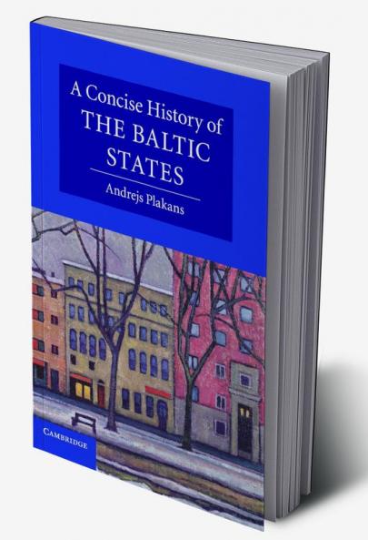 A Concise History of the Baltic States
