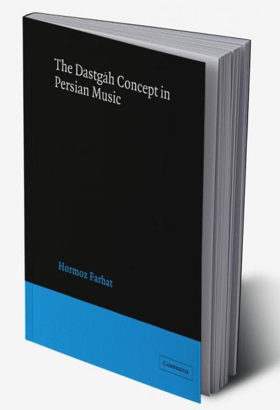 The Dastgah Concept in Persian Music