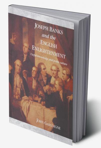 Joseph Banks and the English Enlightenment