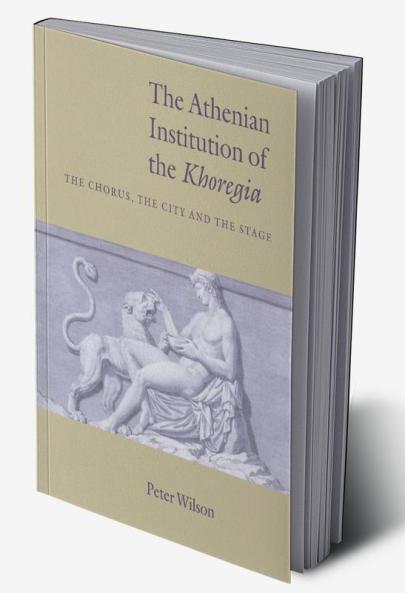 The Athenian Institution of the Khoregia