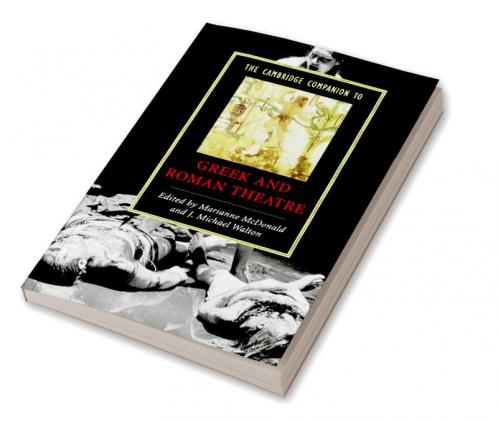 The Cambridge Companion to Greek and Roman Theatre