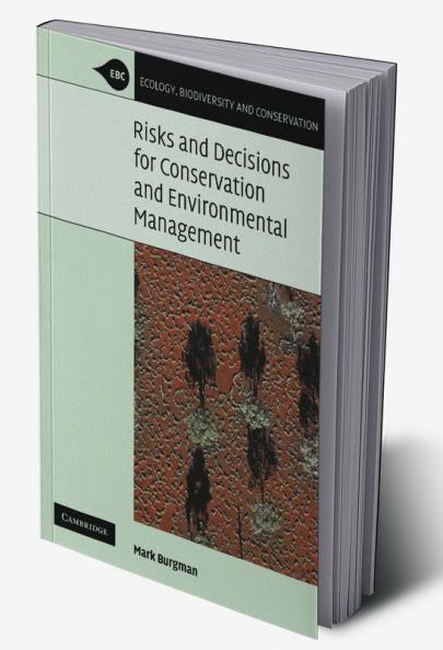 Risks and Decisions for Conservation and Environmental Management