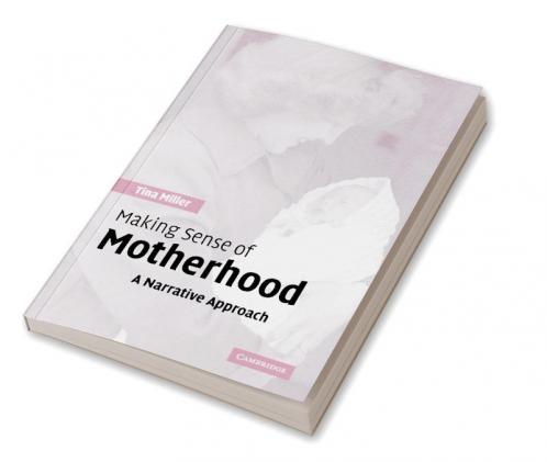 Making Sense of Motherhood