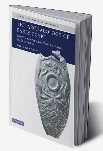 The Archaeology of Early Egypt