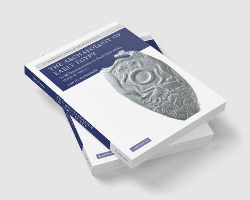 The Archaeology of Early Egypt