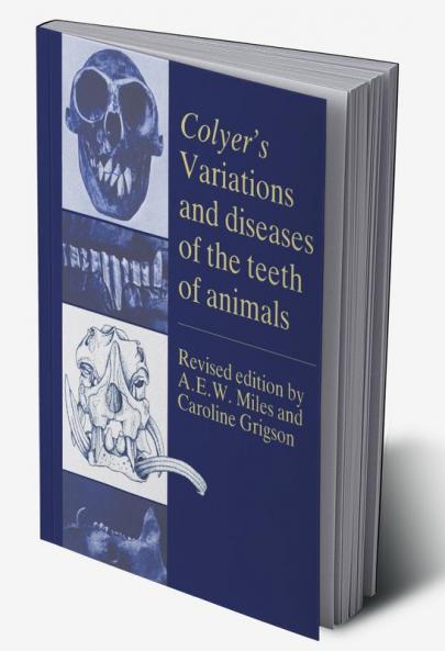 Colyer's Variations and Diseases of the Teeth of Animals