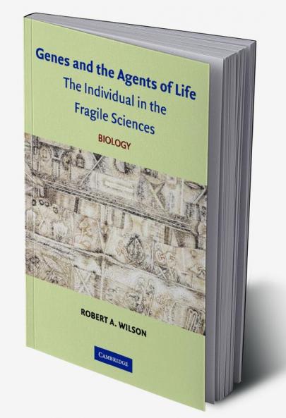 Genes and the Agents of Life