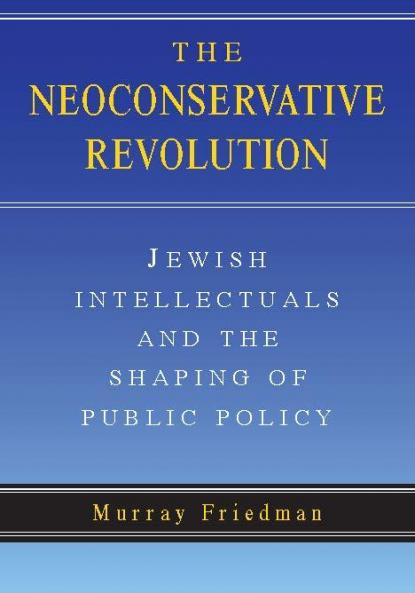 The Neoconservative Revolution