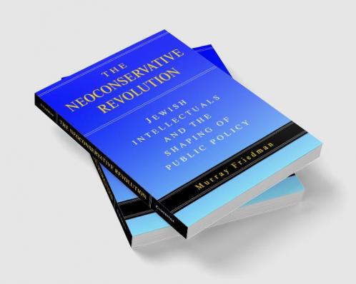The Neoconservative Revolution