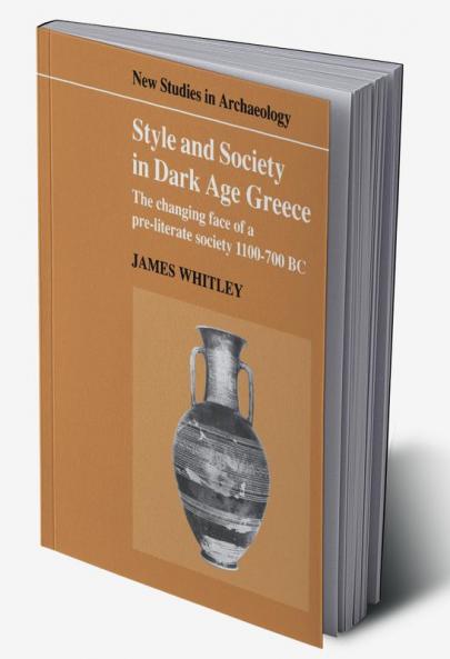 Style and Society in Dark Age Greece