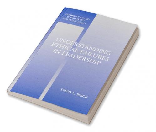 Understanding Ethical Failures in Leadership