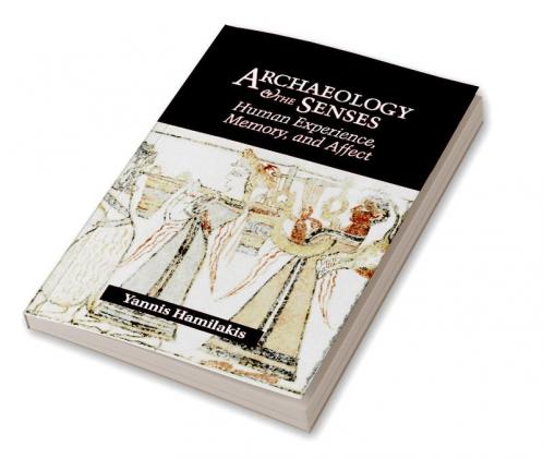 Archaeology and the Senses