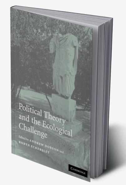 Political Theory and the Ecological Challenge