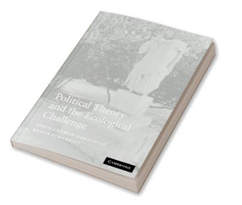 Political Theory and the Ecological Challenge