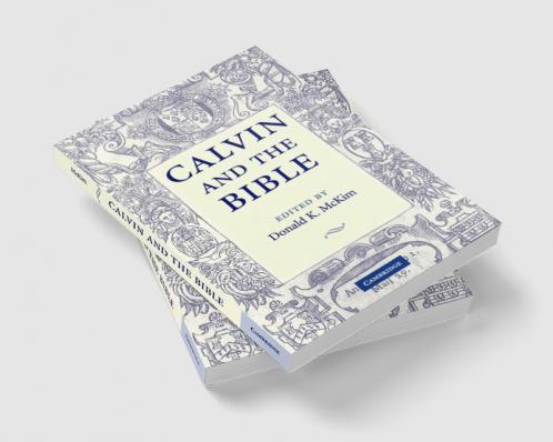 Calvin and the Bible