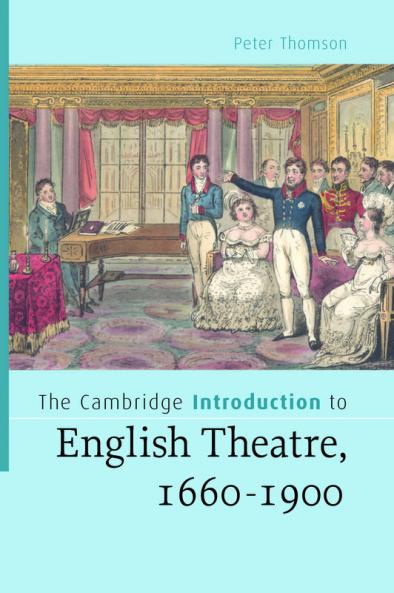 The Cambridge Introduction to English Theatre 1660-1900
