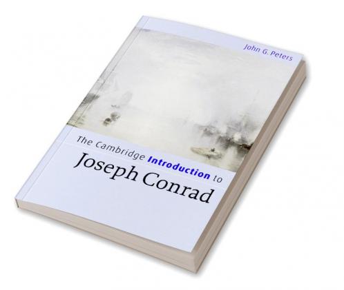 The Cambridge Introduction to Joseph Conrad