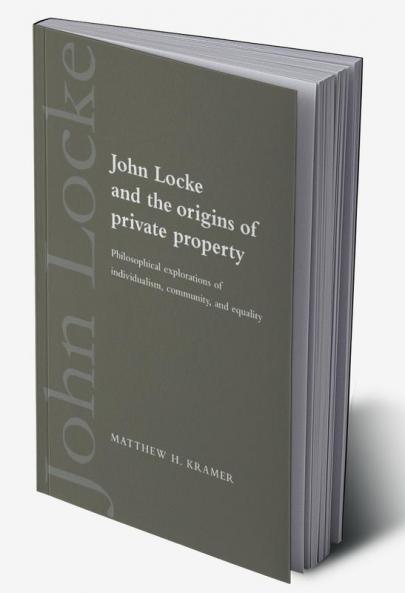 John Locke and the Origins of Private Property