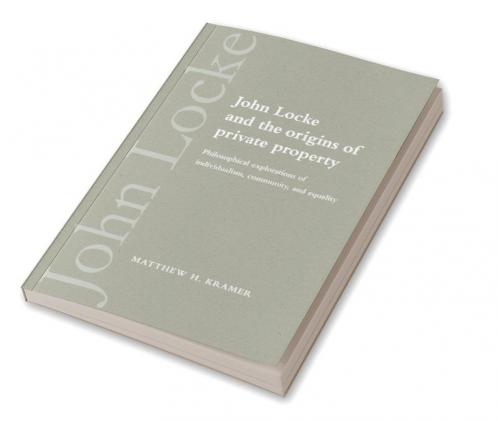 John Locke and the Origins of Private Property