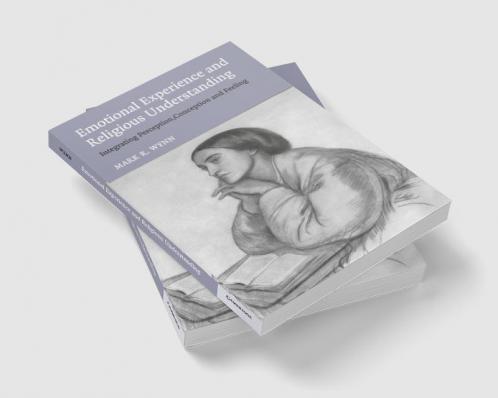 Emotional Experience and Religious Understanding