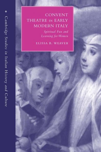 Convent Theatre in Early Modern Italy