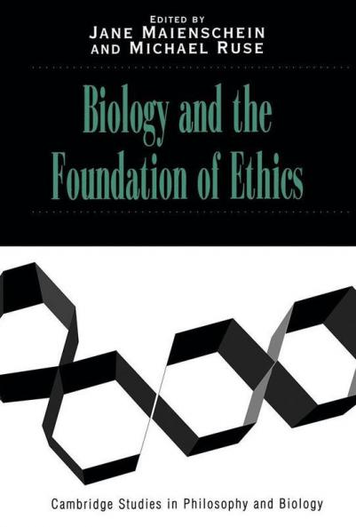 Biology and the Foundations of Ethics